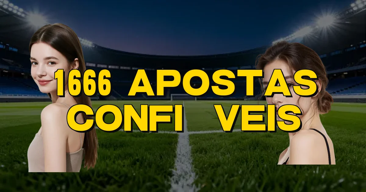 1666 Apostas Confiáveis Oficial
