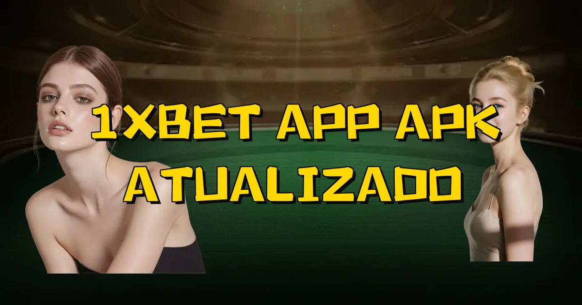 1Xbet App Apk Atualizado Oficial