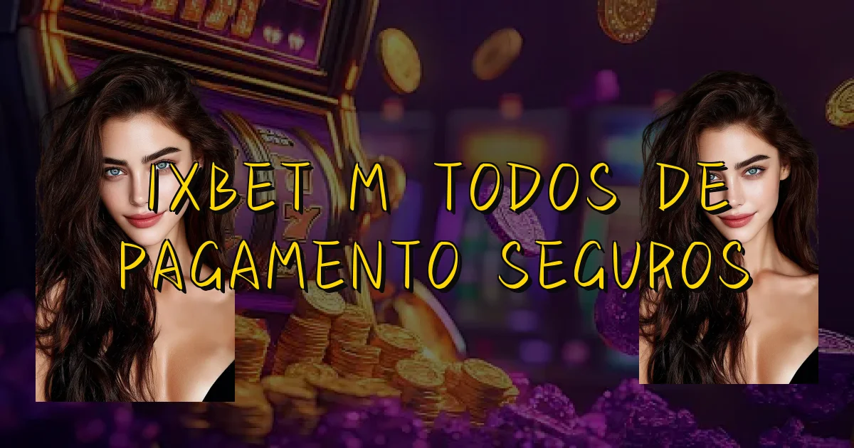 1Xbet Métodos De Pagamento Seguros Oficial