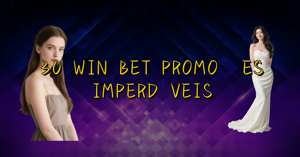 30 Win Bet Promoções Imperdíveis Oficial