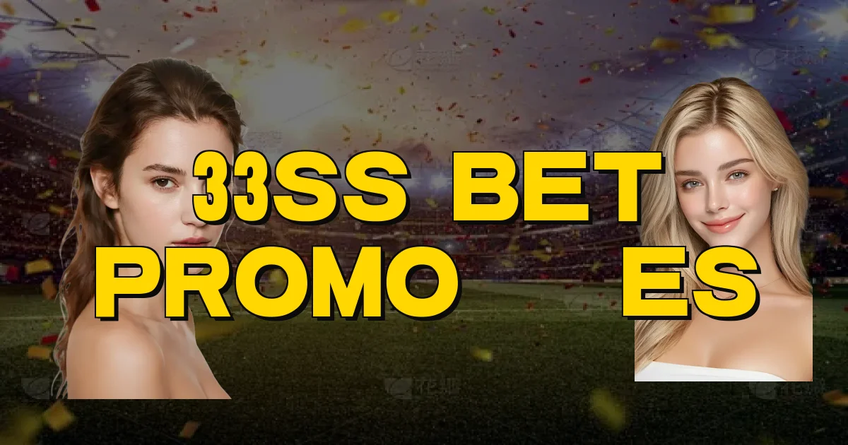 33Ss Bet Promoções Oficial
