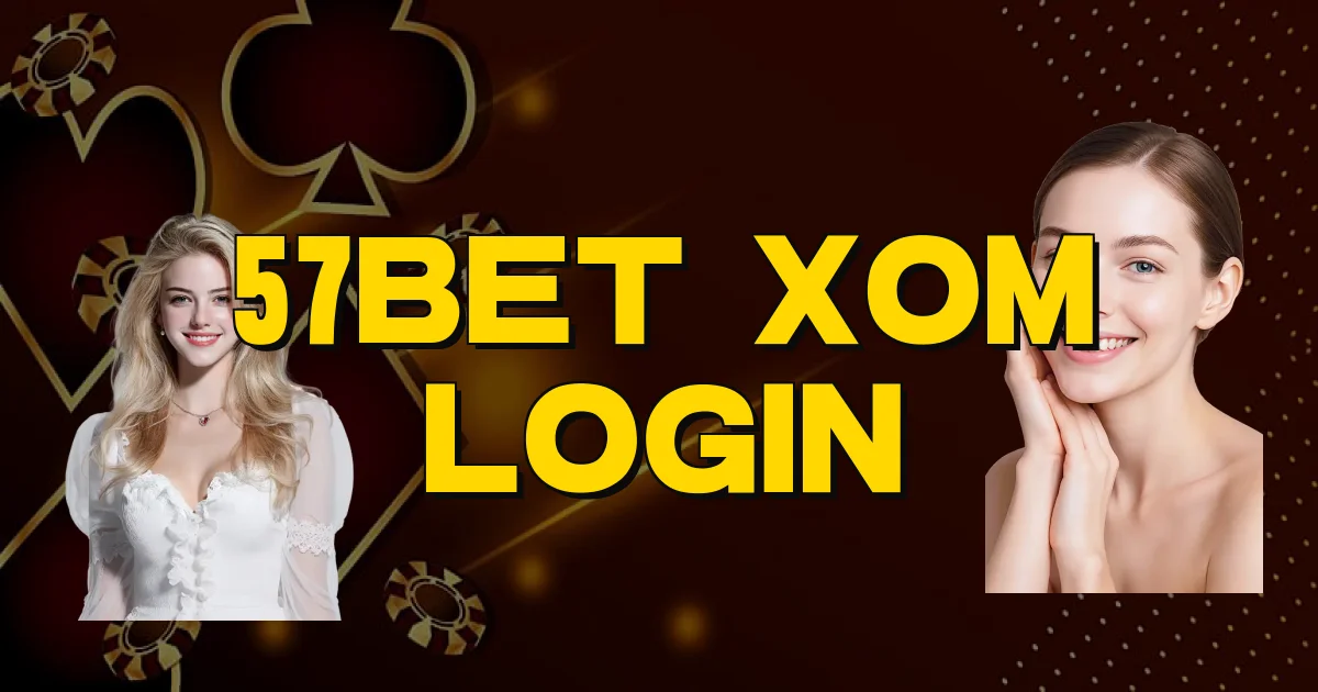 57Bet Xom Login Oficial
