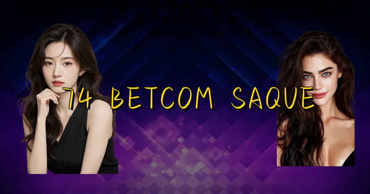 74 Betcom Saque Oficial