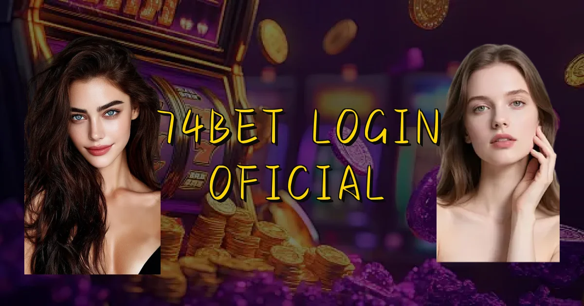 74Bet Login Oficial Oficial