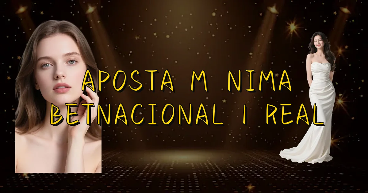 Aposta Mínima Betnacional 1 Real Oficial