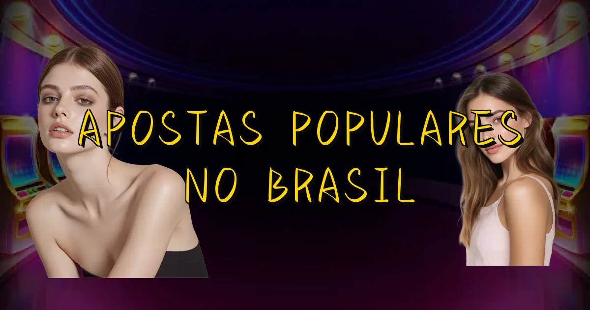 Apostas Populares No Brasil Oficial
