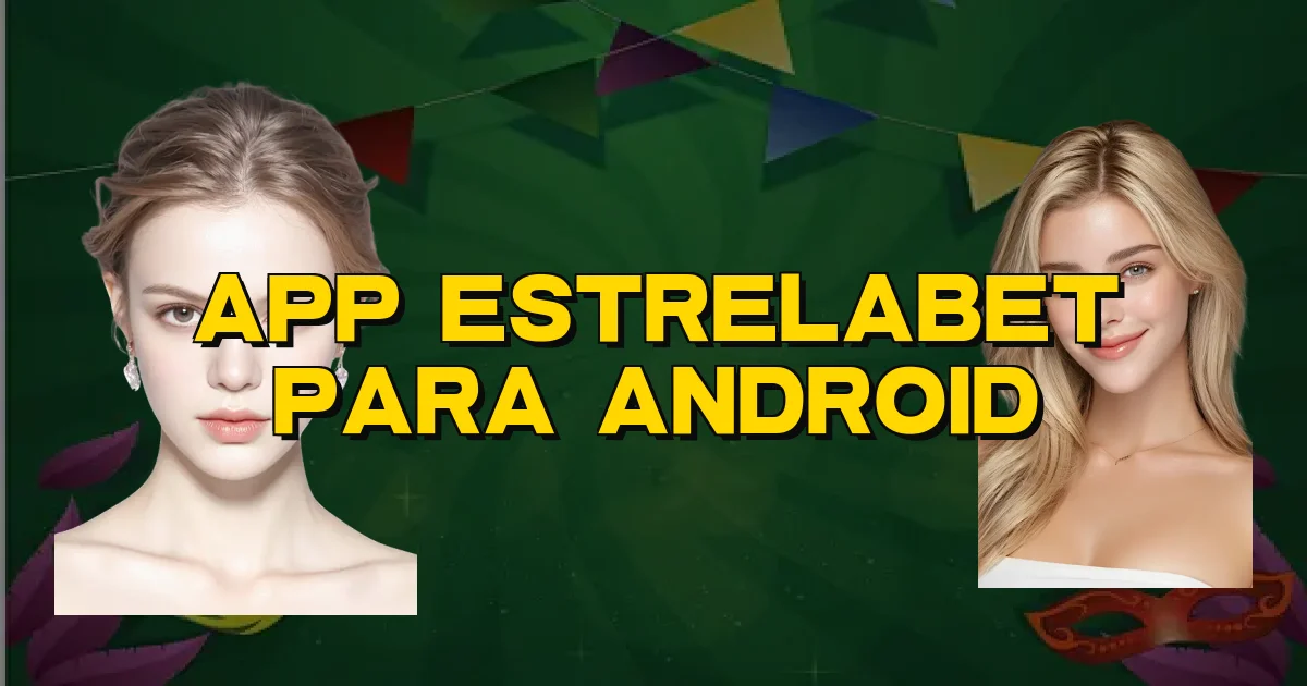 App Estrelabet Para Android Oficial