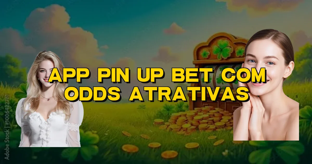 App Pin Up Bet Com Odds Atrativas Oficial