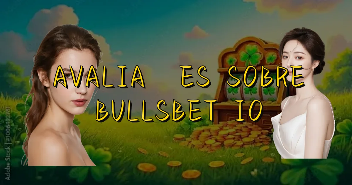 Avaliações Sobre Bullsbet Io Oficial