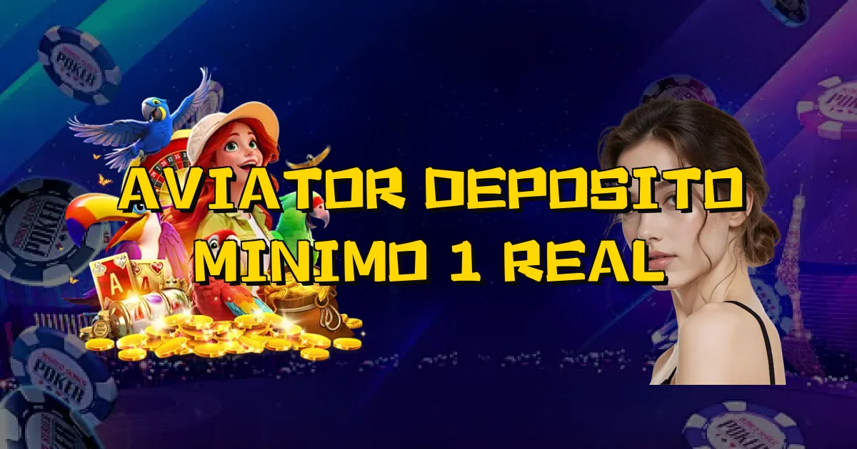 Aviator Deposito Minimo 1 Real Oficial