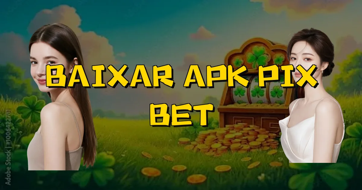 Baixar Apk Pix Bet Oficial