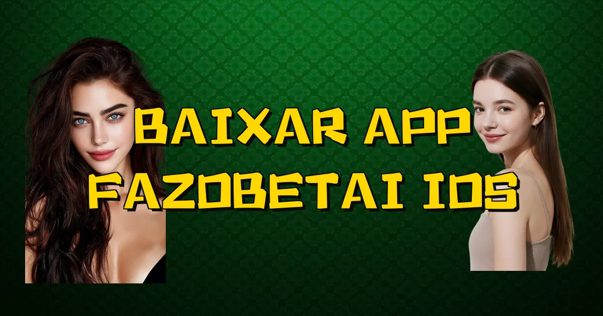 Baixar App Fazobetai Ios Oficial