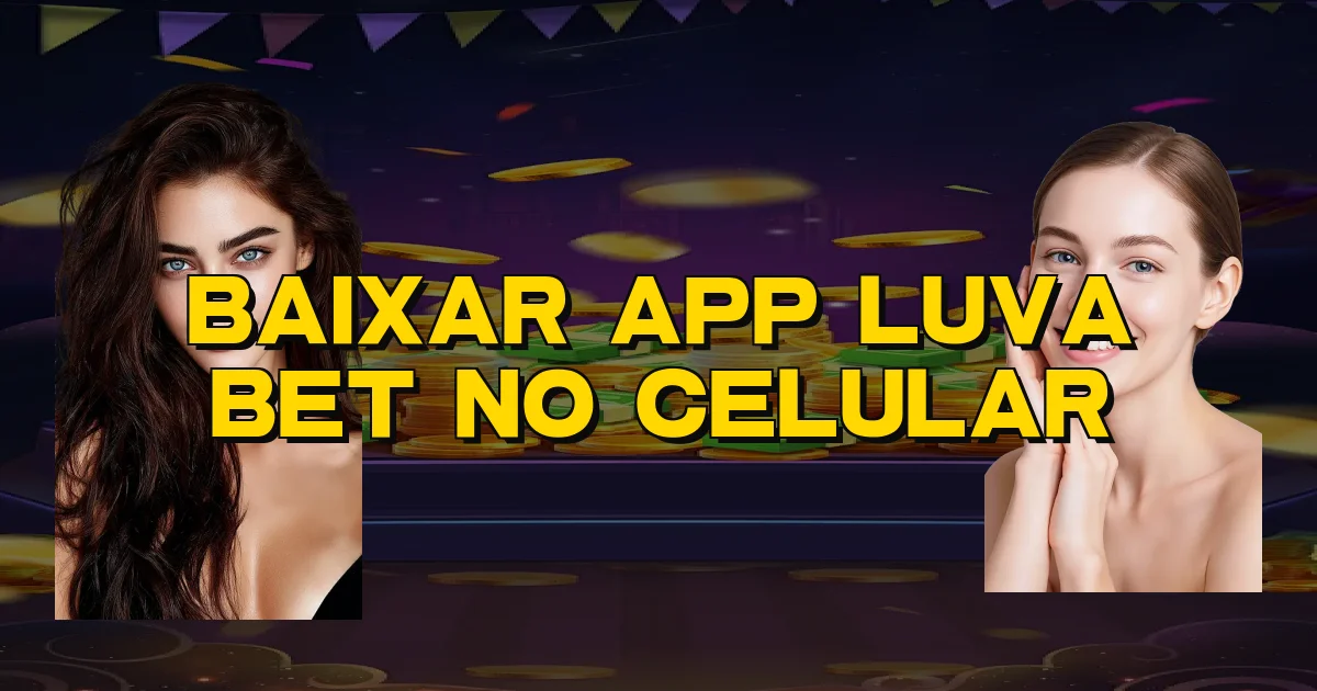 Baixar App Luva Bet No Celular Oficial