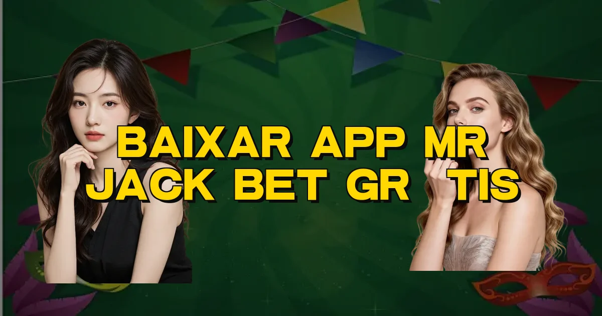 Baixar App Mr Jack Bet Grátis Oficial