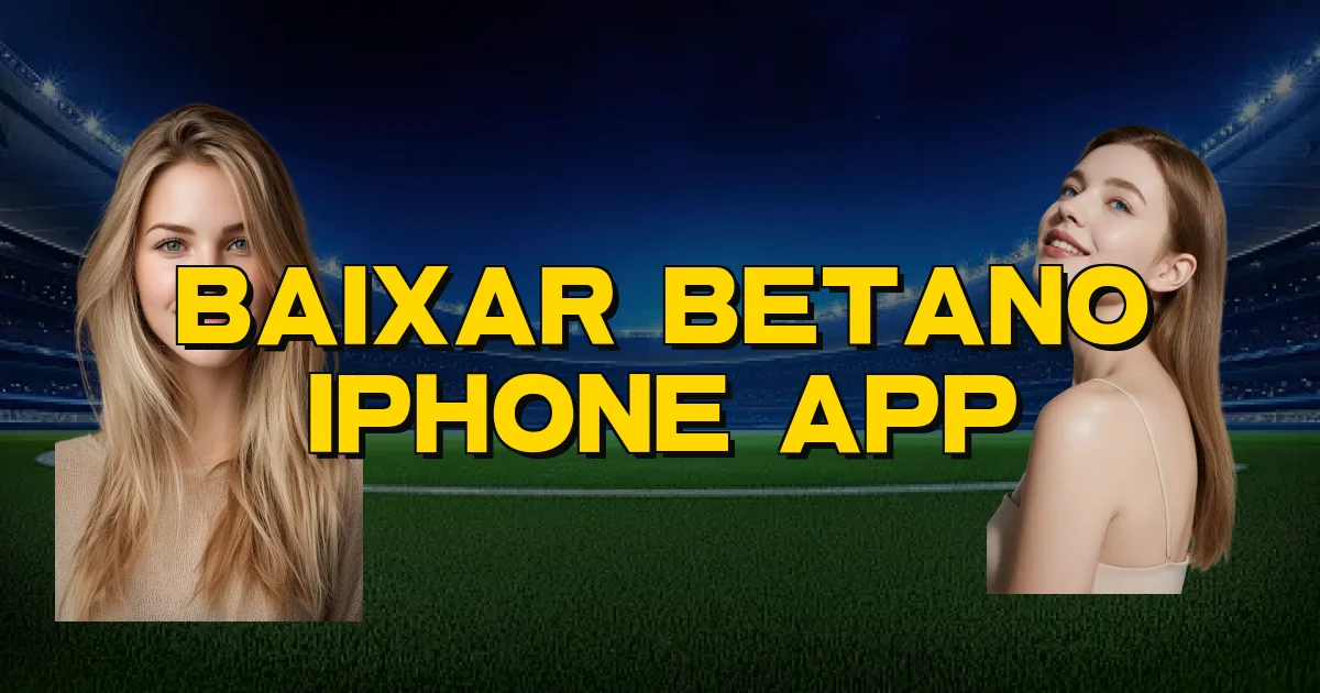 Baixar Betano Iphone App Oficial