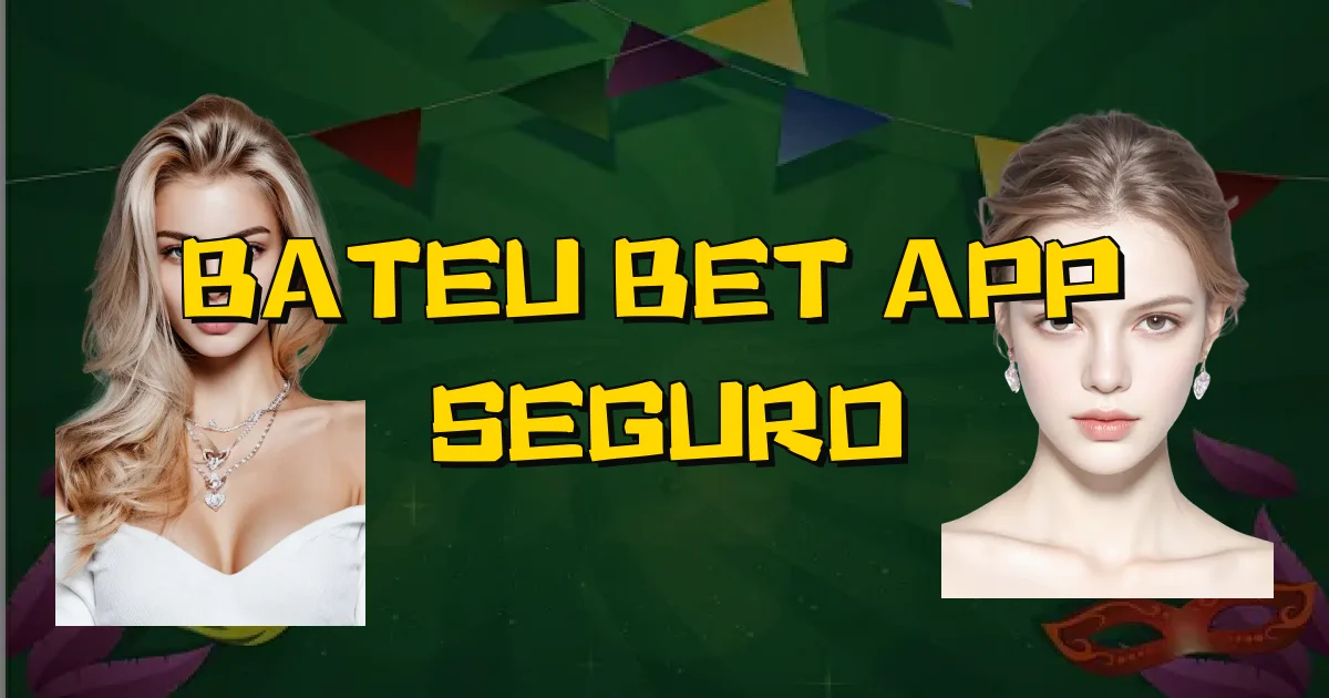 Bateu Bet App É Seguro Oficial