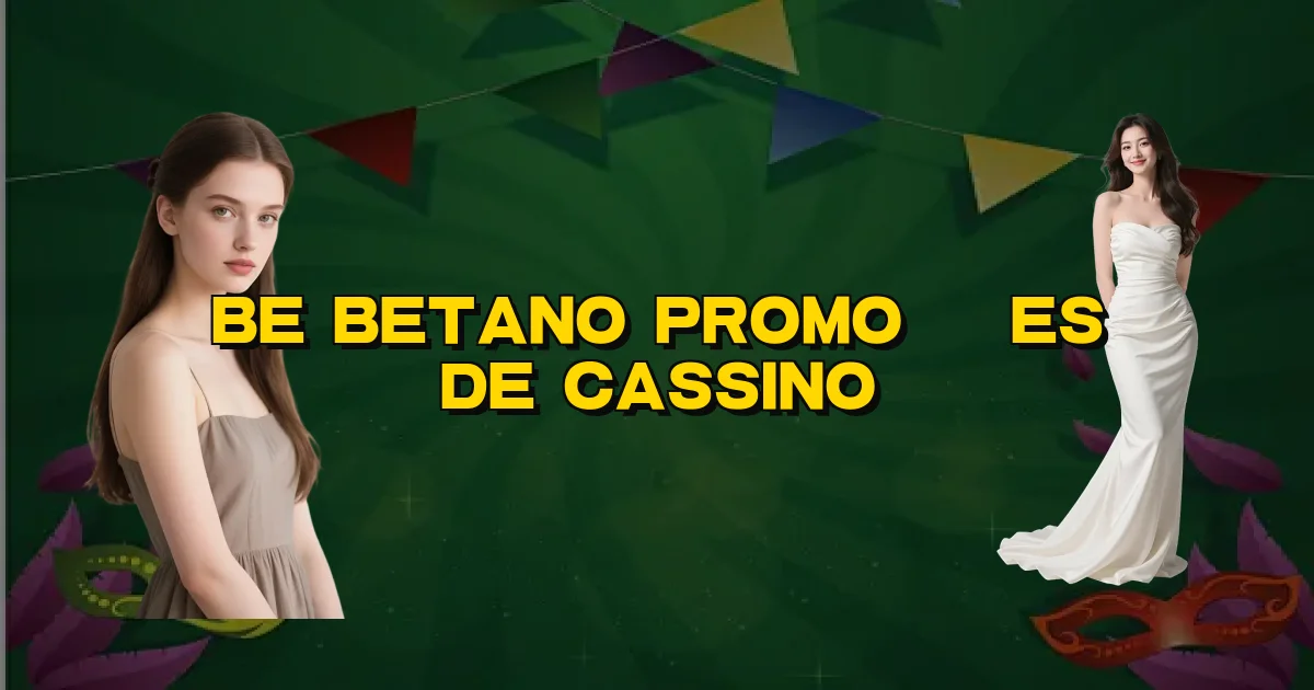 Be Betano Promoções De Cassino Oficial