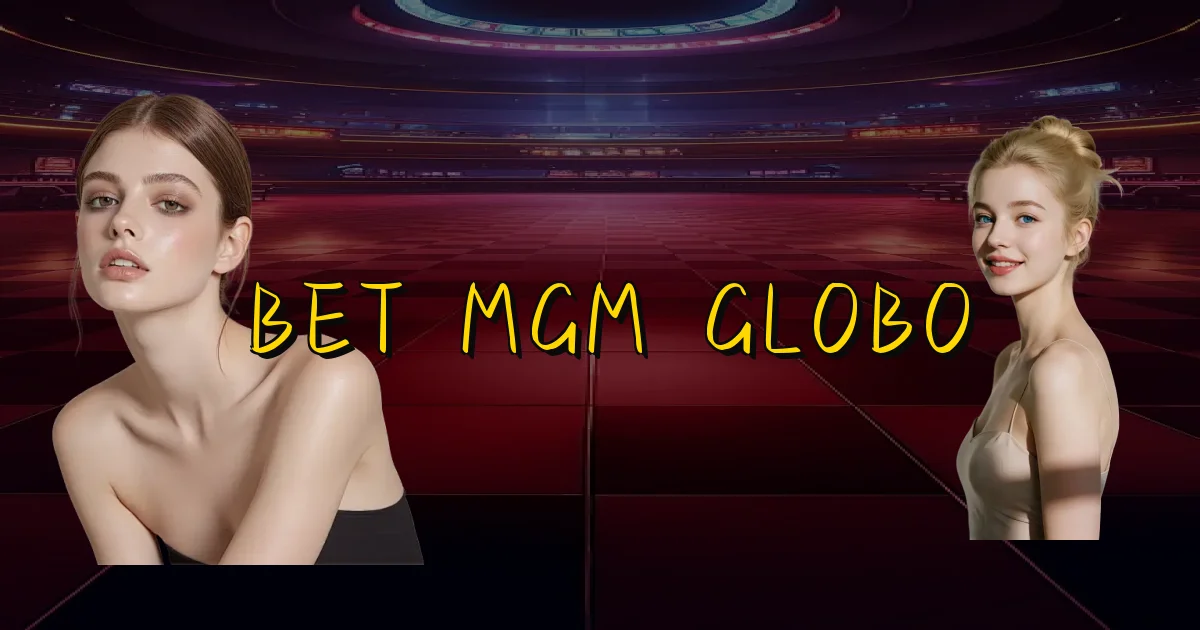 Bet Mgm Globo Oficial