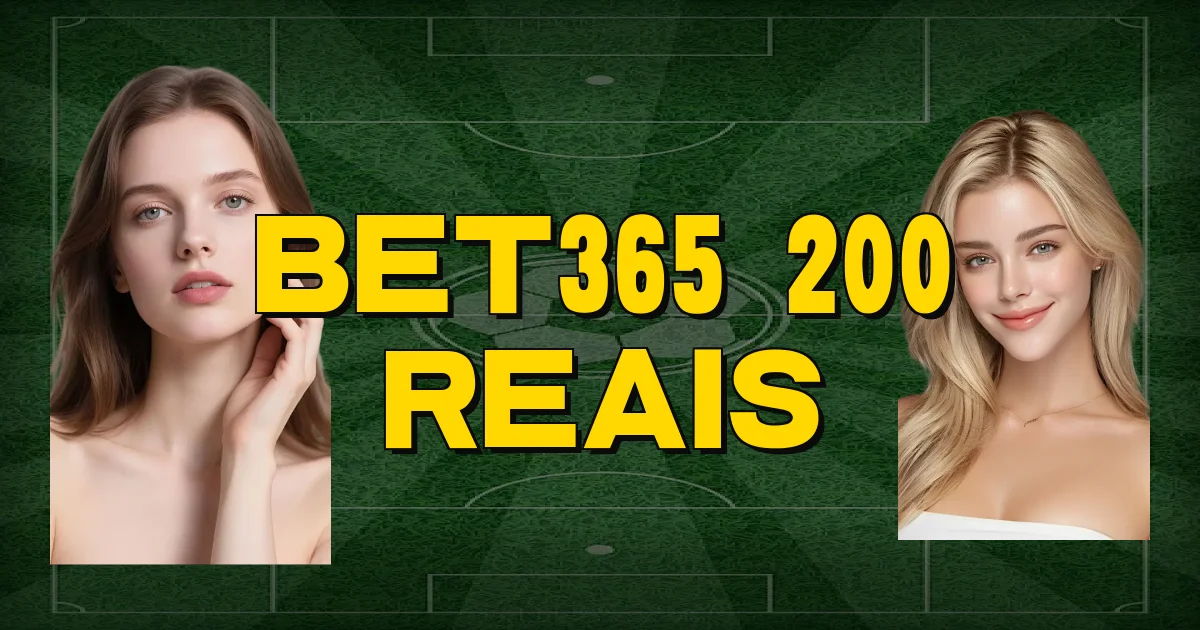 Bet365 200 Reais Oficial