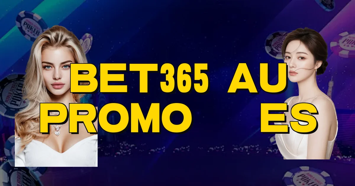 Bet365 Au Promoções Oficial