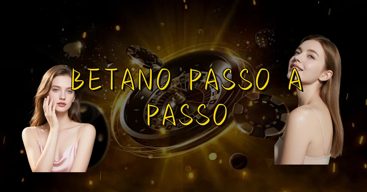 Betano Passo A Passo Oficial