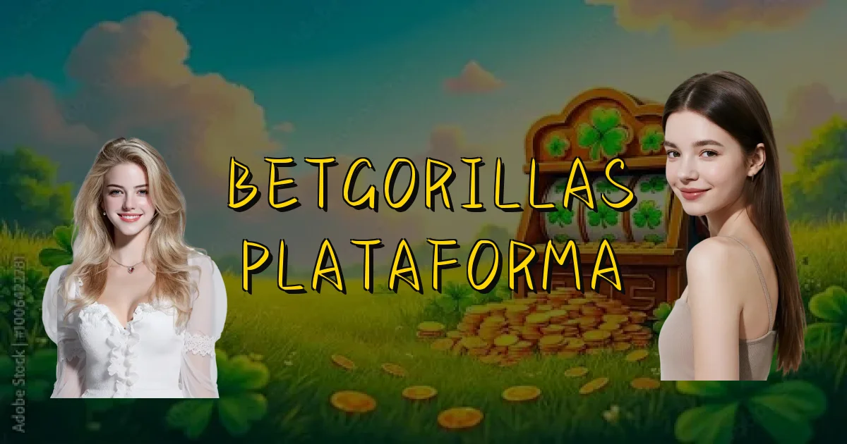 Betgorillas Plataforma Oficial