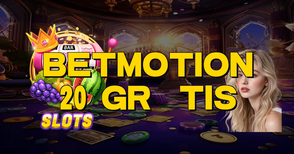 Betmotion 20 Grátis Oficial