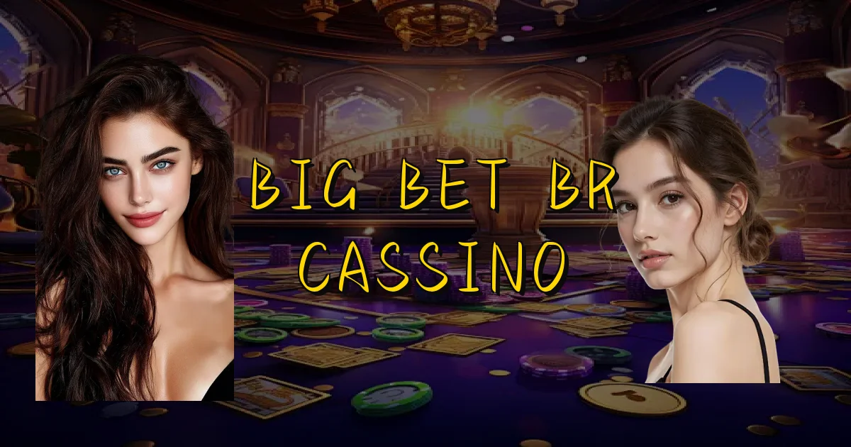 Big Bet Br Cassino Oficial