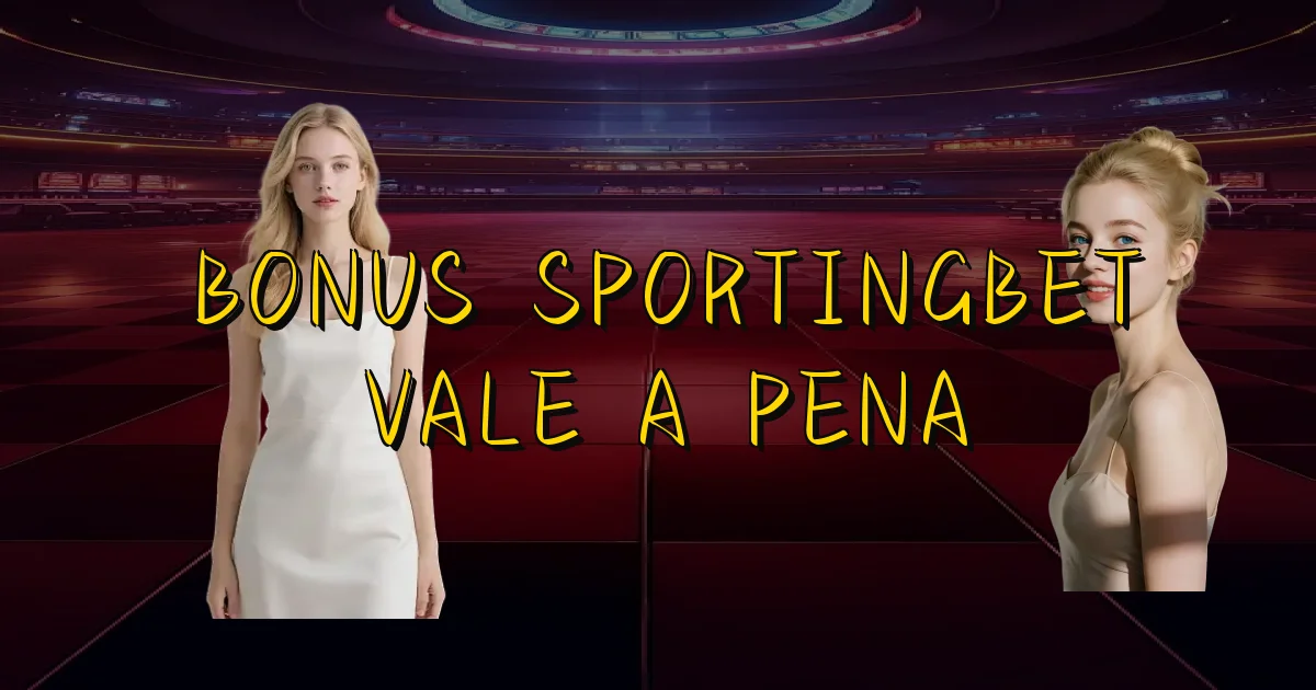 Bonus Sportingbet Vale A Pena Oficial