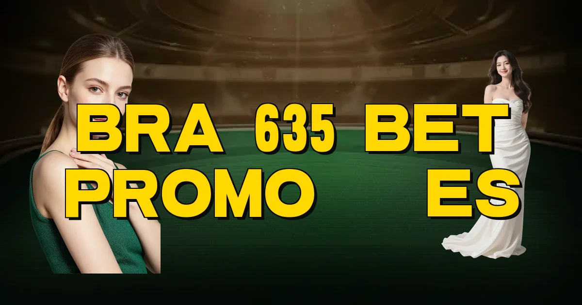 Bra 635 Bet Promoções Oficial