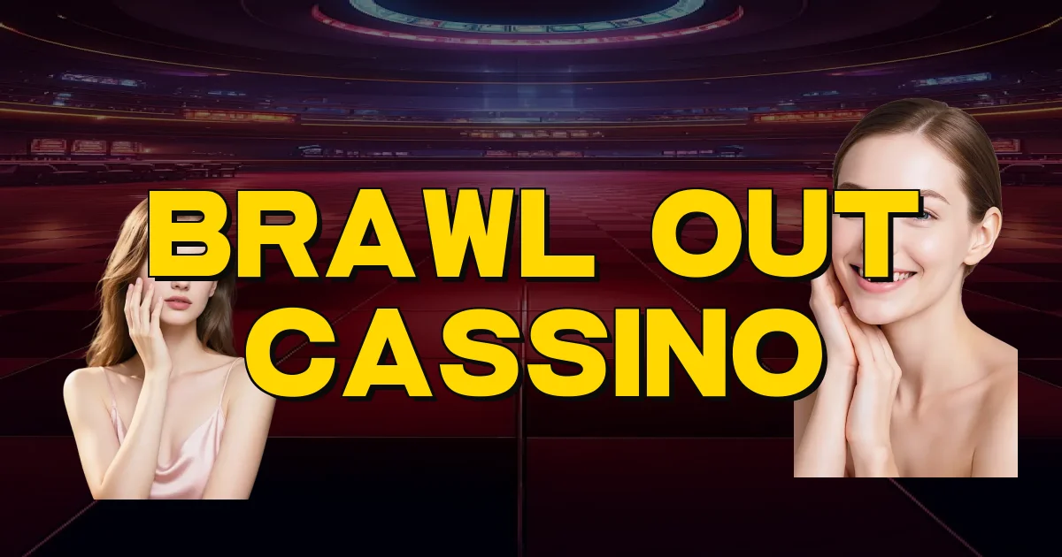 Brawl Out Cassino Oficial