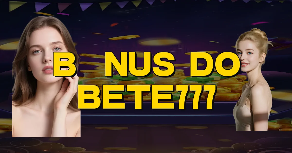 Bônus Do Bete777 Oficial