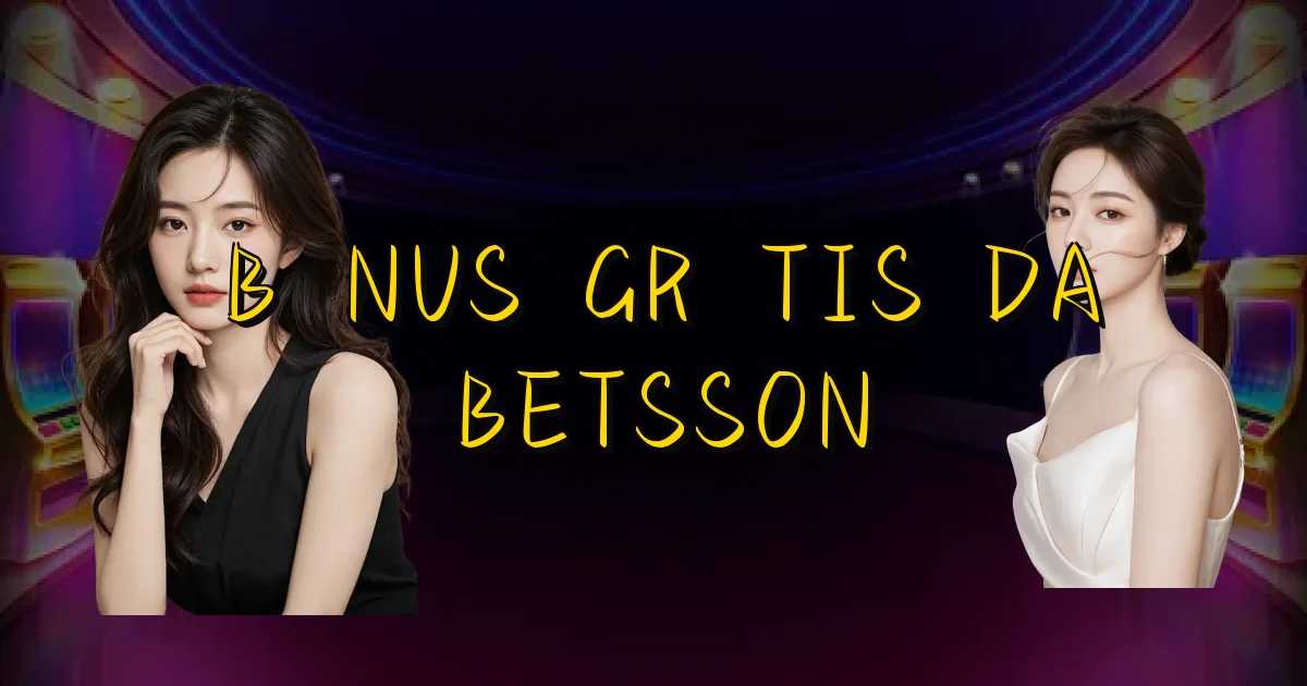 Bônus Grátis Da Betsson Oficial