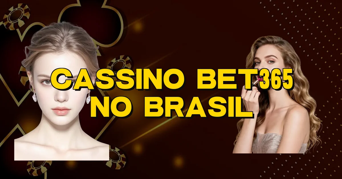 Cassino Bet365 No Brasil Oficial