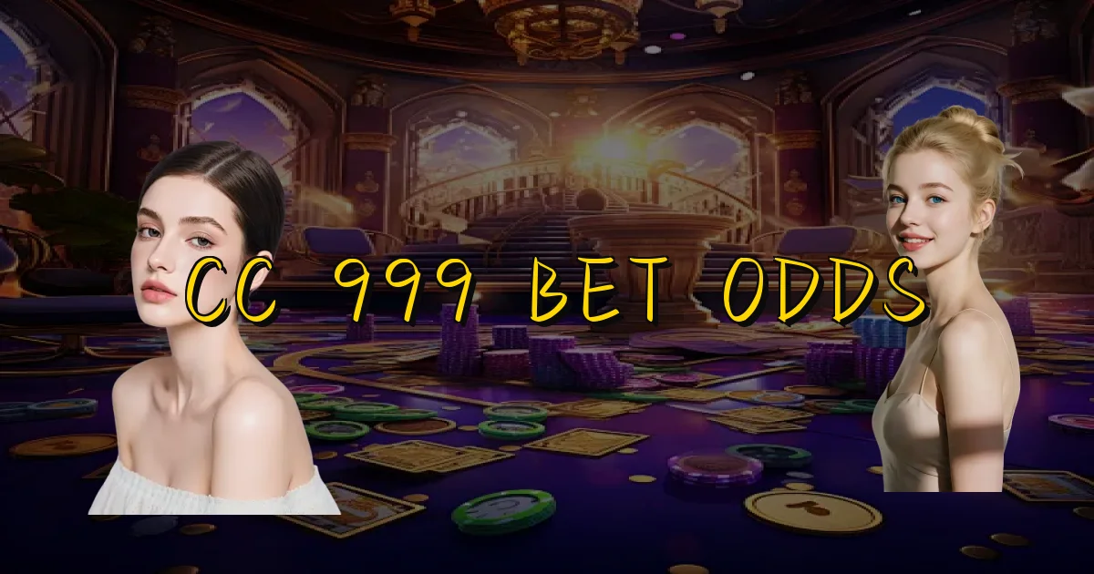 Cc 999 Bet Odds Oficial