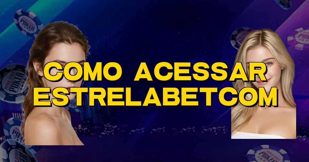 Como Acessar Estrelabetcom Oficial