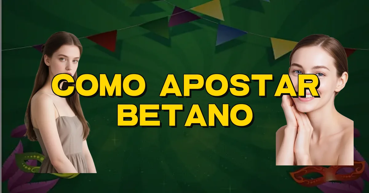 Como Apostar Betano Oficial