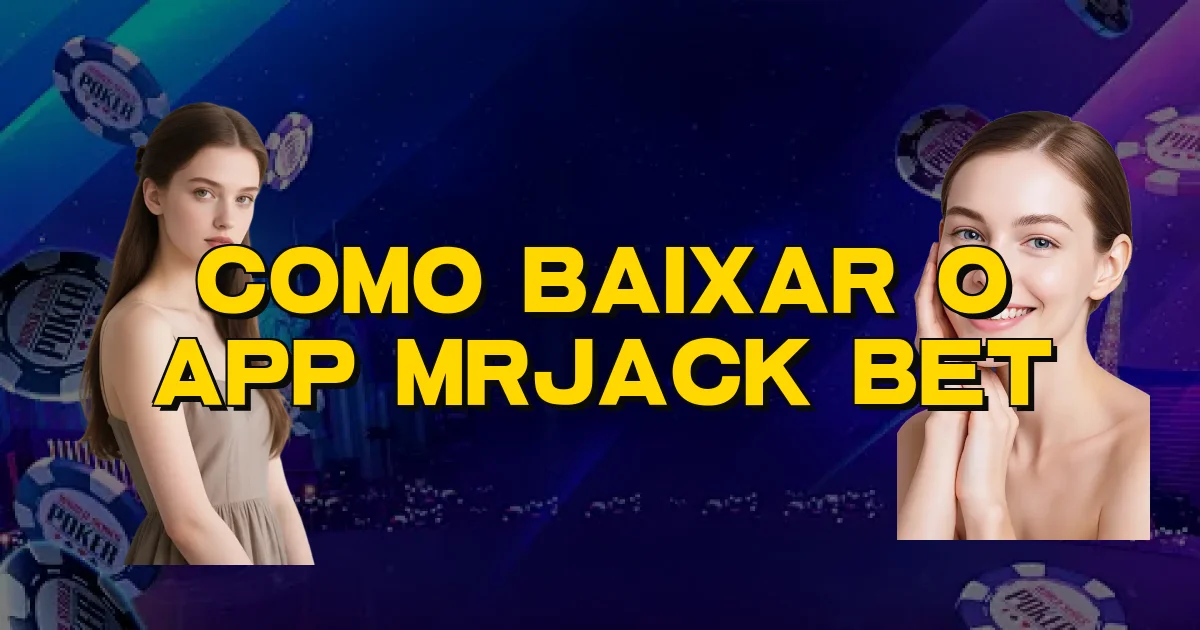 Como Baixar O App Mrjack Bet Oficial