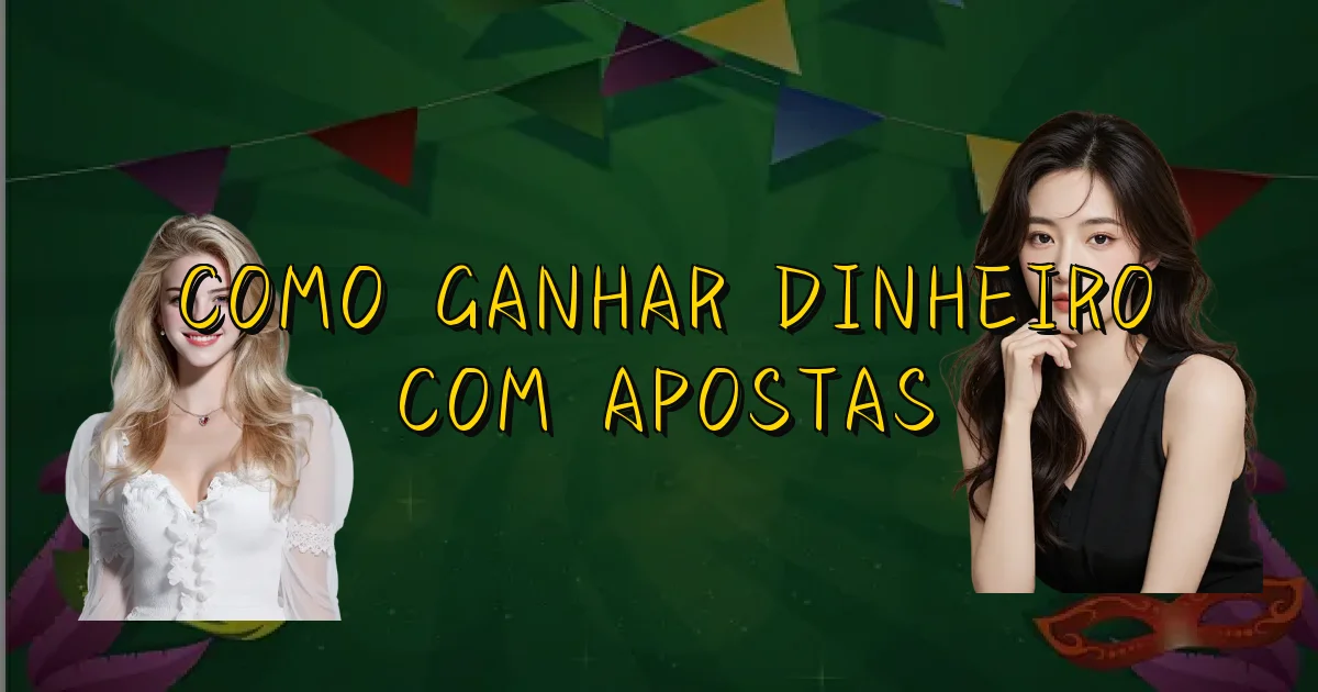 Como Ganhar Dinheiro Com Apostas Oficial