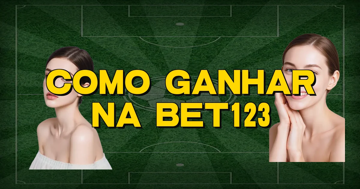 Como Ganhar Na Bet123 Oficial