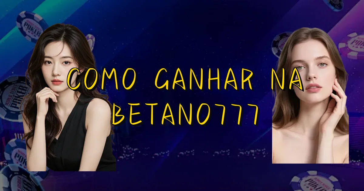 Como Ganhar Na Betano777 Oficial