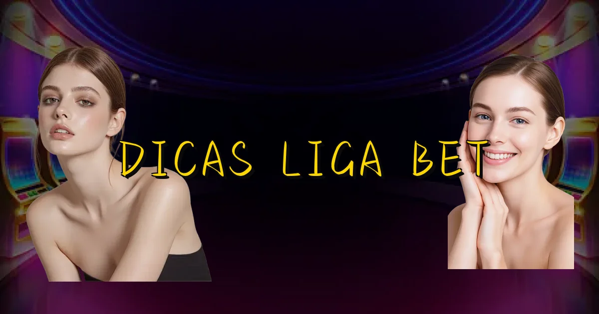 Dicas Liga Bet Oficial