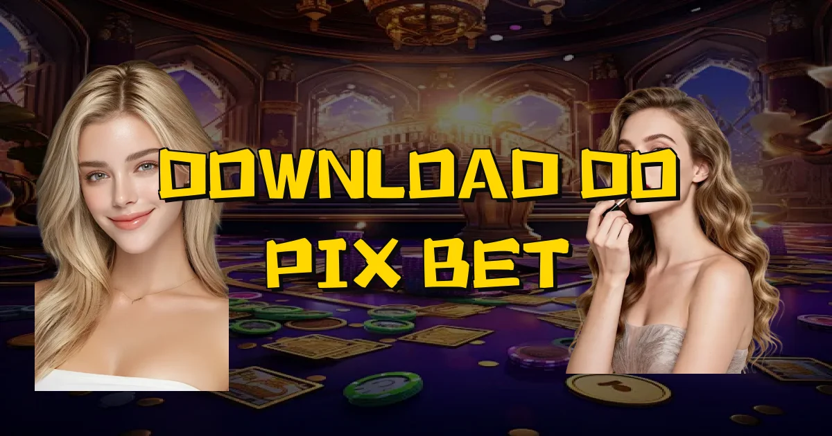 Download Do Pix Bet Oficial
