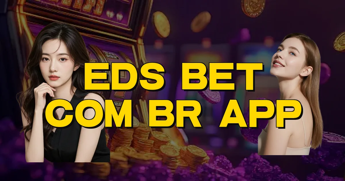 Eds Bet Com Br App Oficial