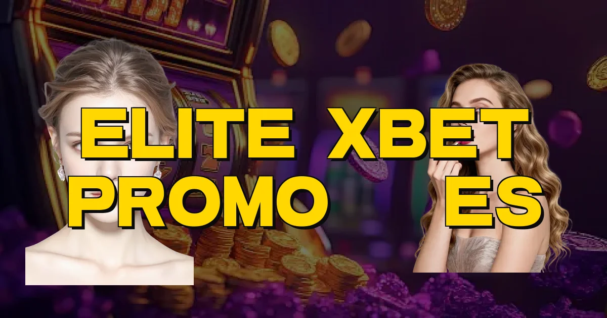 Elite Xbet Promoções Oficial