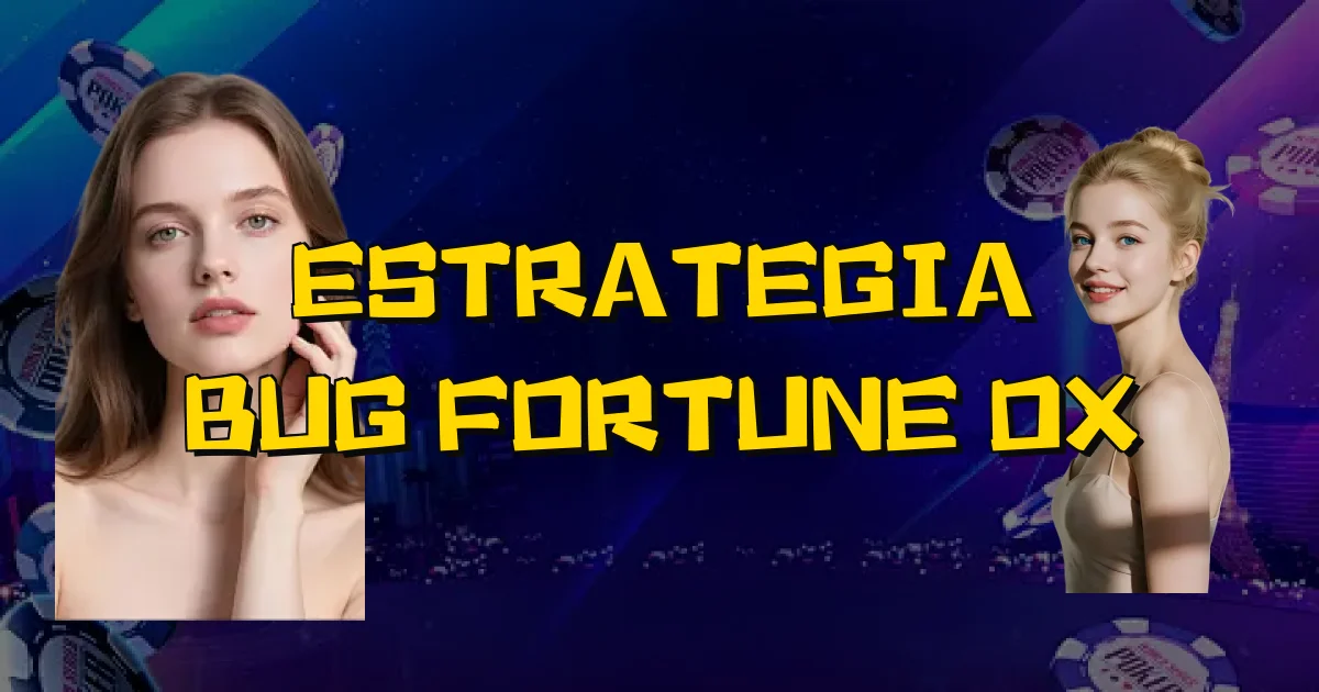 Estrategia Bug Fortune Ox Oficial