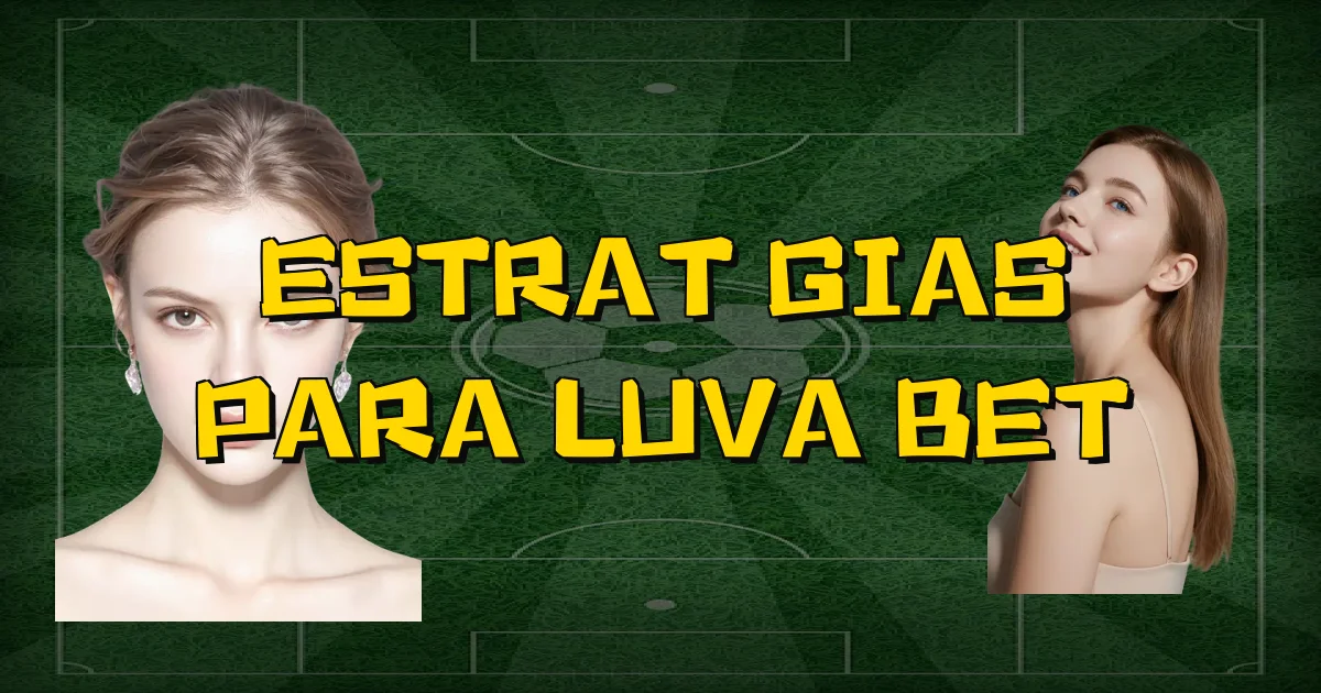 Estratégias Para Luva Bet Oficial