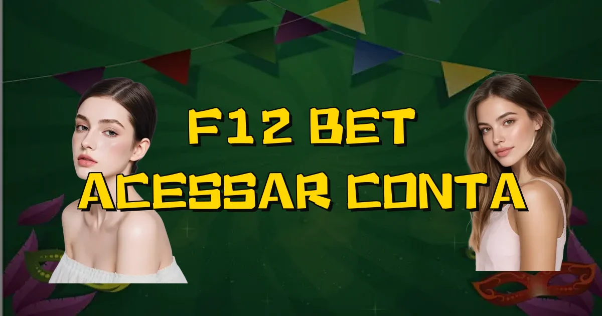 F12 Bet Acessar Conta Oficial