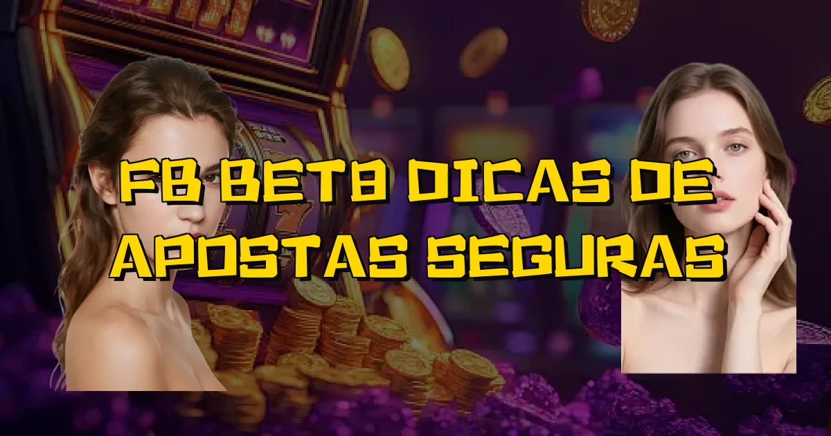 Fb Bet8 Dicas De Apostas Seguras Oficial