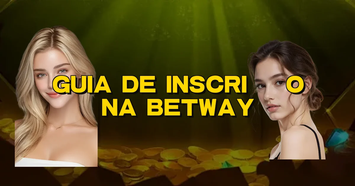 Guia De Inscrição Na Betway Oficial